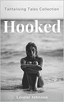 Hooked by Lorelei Johnson