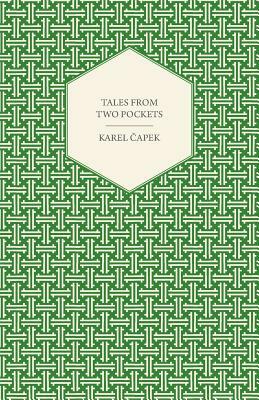 Tales from Two Pockets by Karel Čapek