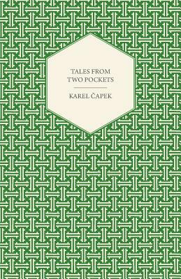 Tales from Two Pockets by Karel Čapek