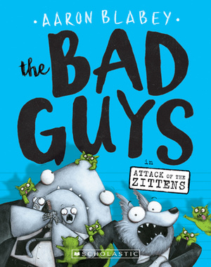 The Bad Guys in Attack of the Zittens by Aaron Blabey