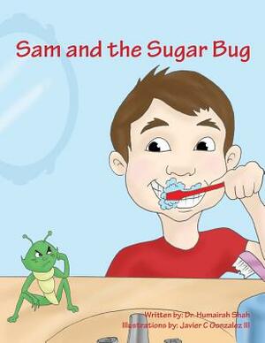 Sam and the Sugar Bug by Humairah Shah