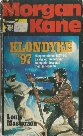 Klondyke '97 by Louis Masterson