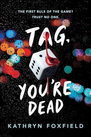 Tag, You're Dead by Kathryn Foxfield