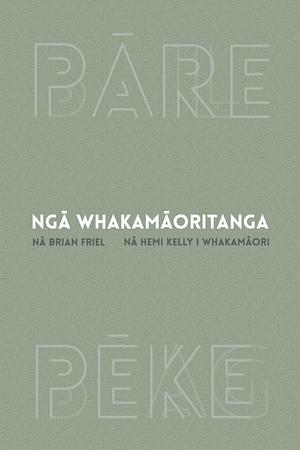 Ng Whakamoritanga by Hēmi Kelly, Brian Friel