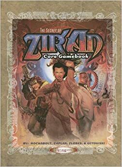 The Secret of Zir'An Core Gamebook by Aram Gutowski, Marcus Flores, Chris Hockabout, Martin Caplan, Jason Armenta