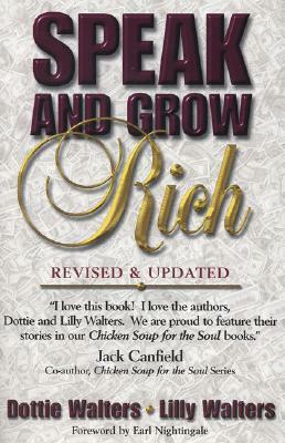 Speak and Grow Rich: Revised and Updated by Dottie Walters, Lilly Walters