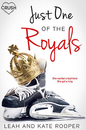 Just One of the Royals by Leah Rooper, Kate Rooper