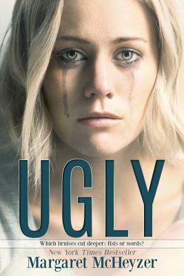 Ugly by Margaret McHeyzer