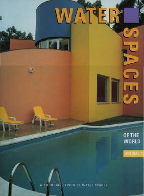 Water Spaces: Vol 2 a Pictorial Review by Images Publishing