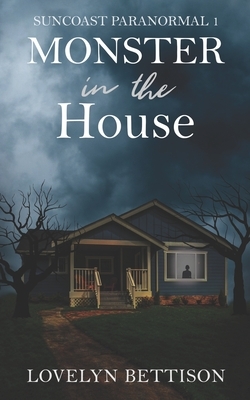 Monster in the House by Lovelyn Bettison