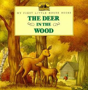 The Deer In The Wood by Laura Ingalls Wilder
