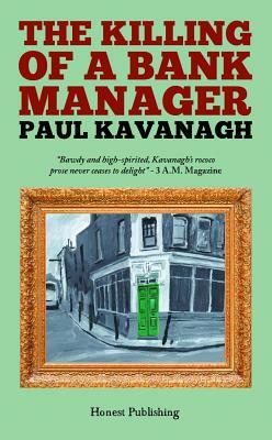 The Killing of a Bank Manager by Paul Kavanagh