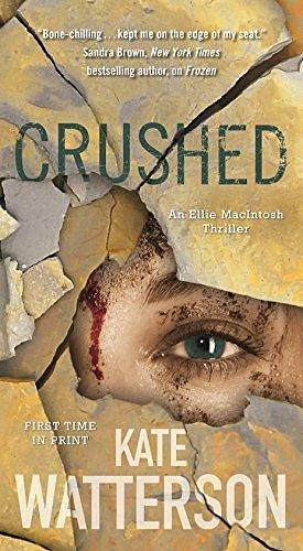 Crushed: An Ellie MacIntosh Thriller by Kate Watterson, Kate Watterson