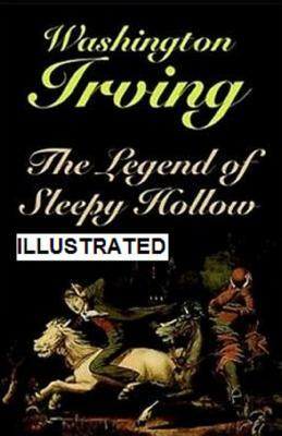 The Legend of Sleepy Hollow Illustrated by Washington Irving