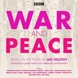 War and Peace: BBC Radio 4 full-cast dramatisation by Lesley Manville, Leo Tolstoy