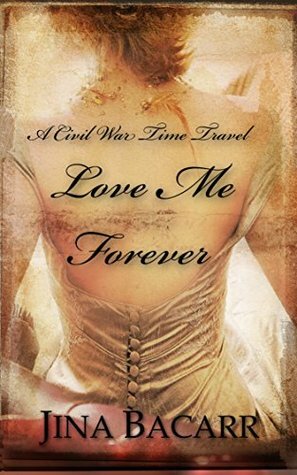 Love Me Forever by Jina Bacarr