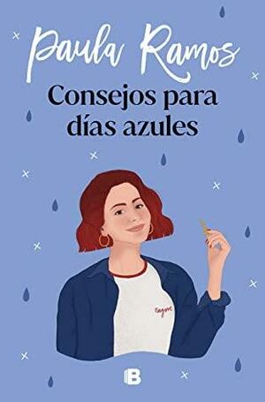 Consejos para días azules by Paula Ramos