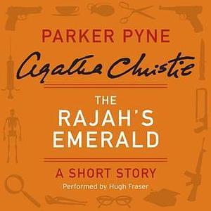 The Rajah's Emerald: A Short Story by Hugh Fraser, Agatha Christie