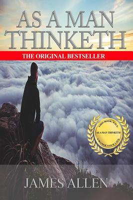 As A Man Thinketh (Rediscovered Books) by James Allen