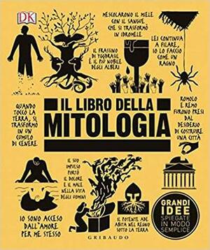 Il libro della mitologia by Sonia Sferzi, D.K. Publishing