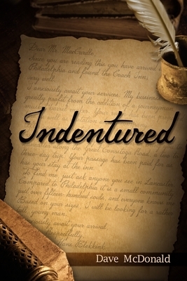 Indentured by Dave McDonald