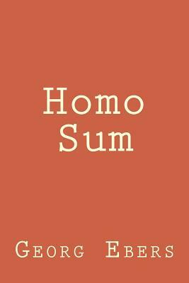 Homo Sum by Georg Ebers