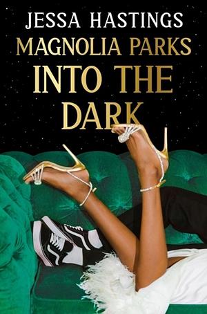 Magnolia Parks: Into the Dark by Jessa Hastings