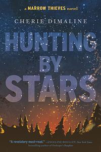 Hunting by Stars by Cherie Dimaline