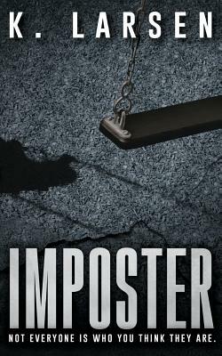Imposter: A Gripping Thriller by K. Larsen