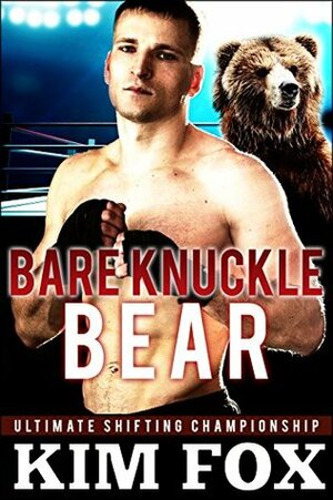 Bare Knuckle Bear by Kim Fox