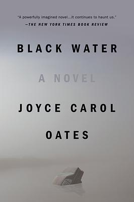 Black Water by Joyce Carol Oates