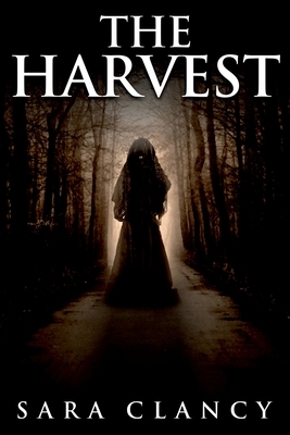 The Harvest by Sara Clancy