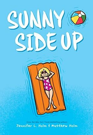 Sunny Side Up and Swing It, Sunny: The Box Set by Jennifer L. Holm