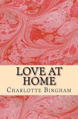 Love at Home by Charlotte Bingham