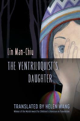 The Ventriloquist's Daughter by Man-Chiu Lin