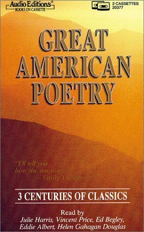 Great American Poetry: 3 Centuries of Classics by Oliver Wendell Holmes Sr., Gahagan Douglas, Henry Wadsworth Longfellow, Eddie Albert, Vincent Price, Ed Begley Jr., John Greenleaf Whittier, Anne Bradstreet, Julie Harris, Joaquin Miller, Ralph Waldo Emerson, Helen Gahagan Douglas, Herman Melville, Walt Whitman, Emily Dickinson, Sidney Lanier, Edward Taylor, William Cullen Bryant, Philip Freneau, Stephen Crane