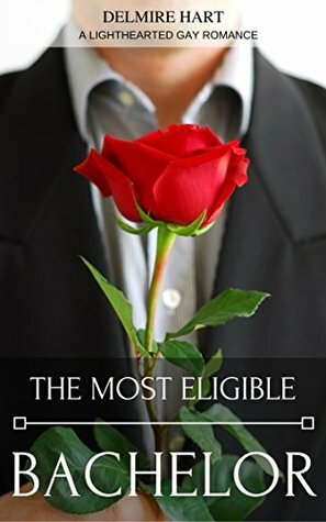 The Most Eligible Bachelor by Delmire Hart