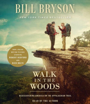 A Walk in the Woods: Rediscovering America on the Appalachian Trail by Bill Bryson