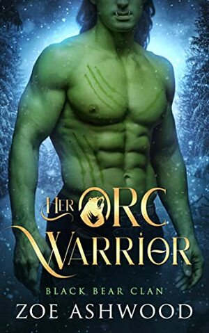 Her Orc Warrior  by Zoe Ashwood