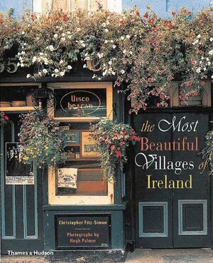 The Most Beautiful Villages of Ireland by Christopher Fitz-Simon