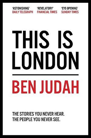 This is London by Ben Judah