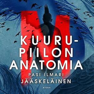 Kuurupiilon anatomia by Pasi Ilmari Jääskeläinen