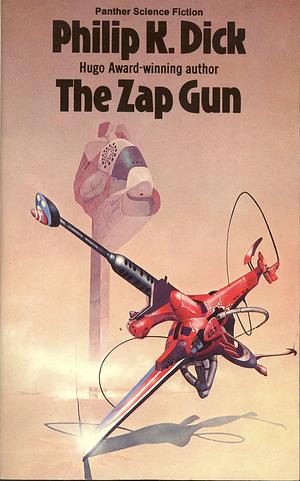 The Zap Gun by Philip K. Dick