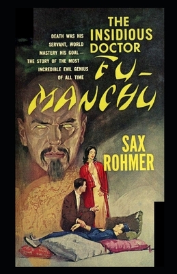 The Insidious Dr. Fu-Manchu Illustrated by Sax Rohmer