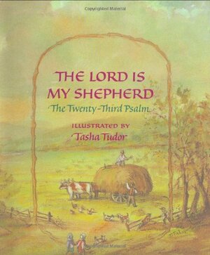 The Lord Is My Shepherd by Tasha Tudor