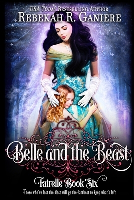 Belle and the Beast by Rebekah R. Ganiere