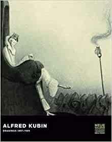 Alfred Kubin: Drawings, 1897-1909 by Annegret Hoberg