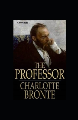 The Professor Annotated by Charlotte Brontë