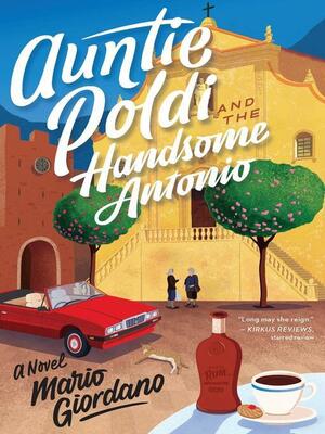 Auntie Poldi and the Handsome Antonio by John Brownjohn, Mario Giordano