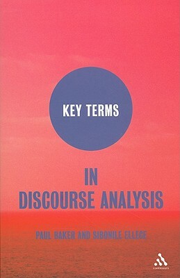Key Terms in Discourse Analysis by Sibonile Ellece, Paul Baker